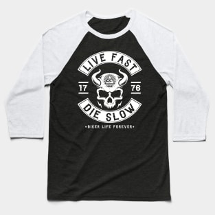 BIKER, LIVE FAST DIE SLOW Baseball T-Shirt